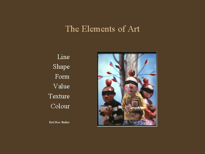 The Elements of Art Line Shape Form Value Texture Colour Red Nose Studios 