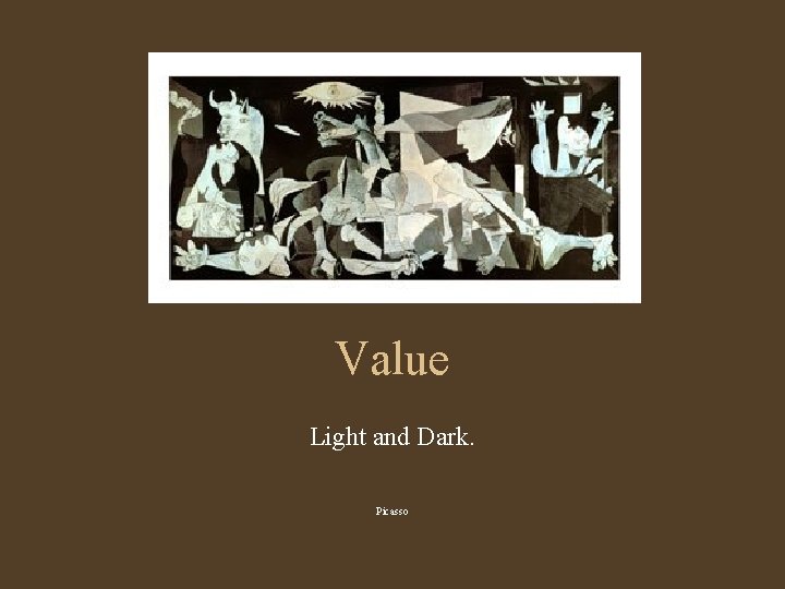 Value Light and Dark. Picasso 