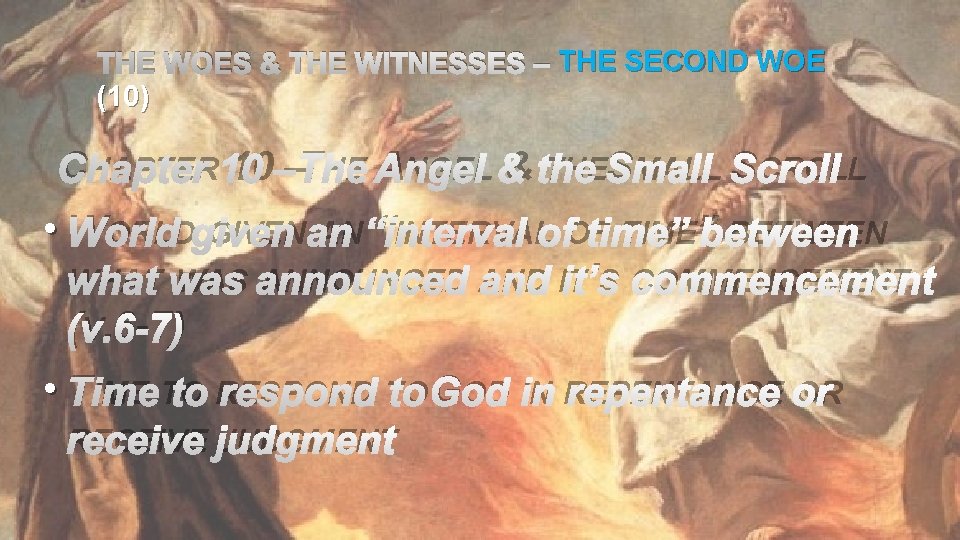 THE WOES & THE WITNESSES – THE SECOND WOE (10) CHAPTER 10 –THE ANGEL