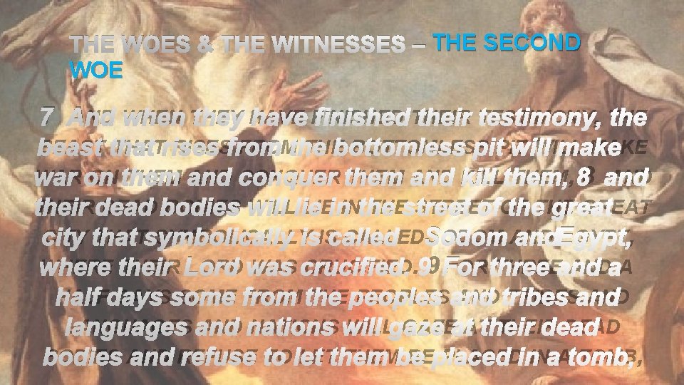 THE WOES & THE WITNESSES – THE SECOND WOE 7 AND WHEN THEY HAVE