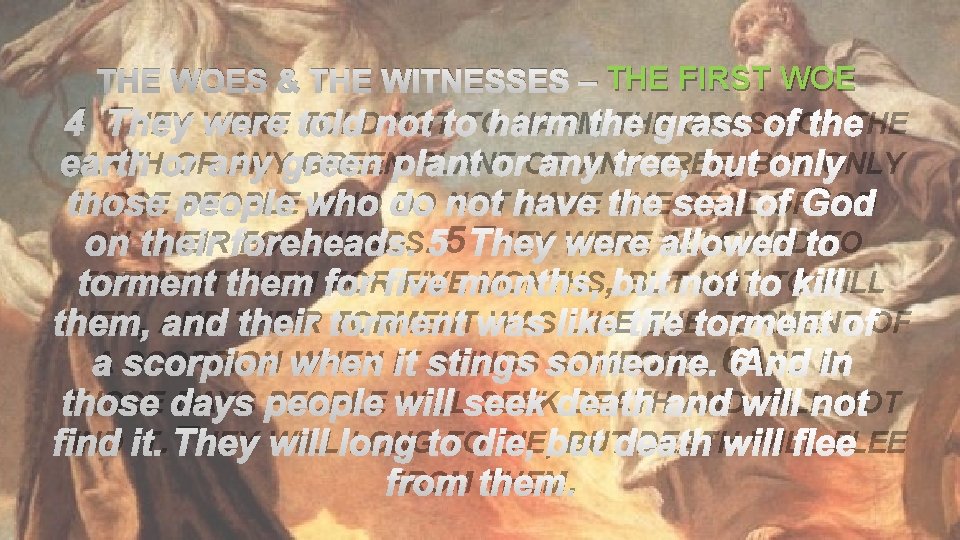 THE WOES & THE WITNESSES – THE FIRST WOE 4 THEY WERE TOLD NOT