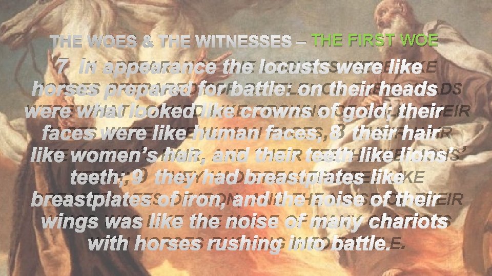 THE WOES & THE WITNESSES – THE FIRST WOE 7 IN APPEARANCE THE LOCUSTS