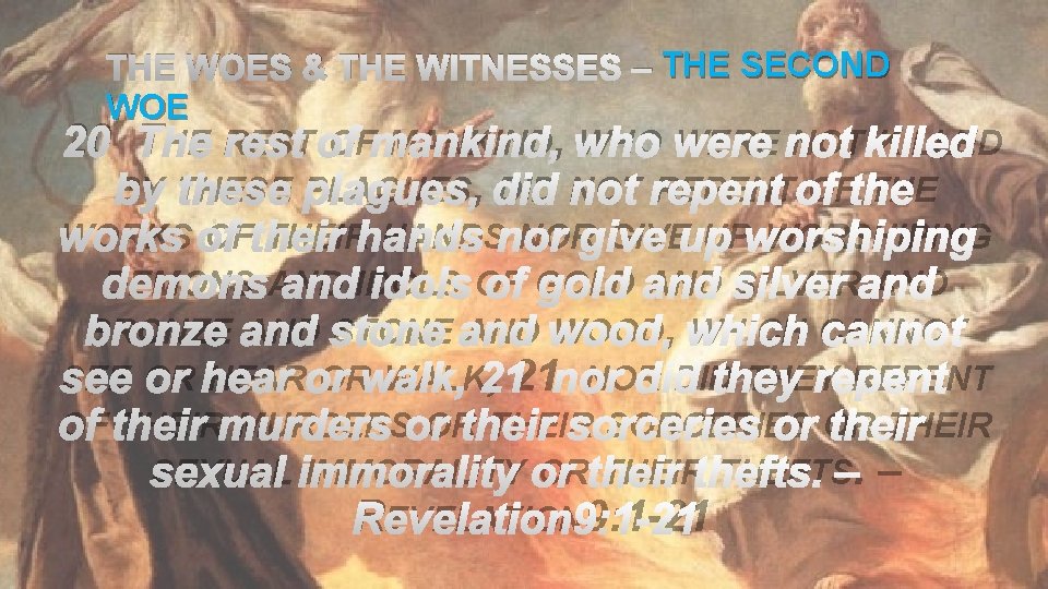 THE WOES & THE WITNESSES – THE SECOND WOE 20 THE REST OF MANKIND,