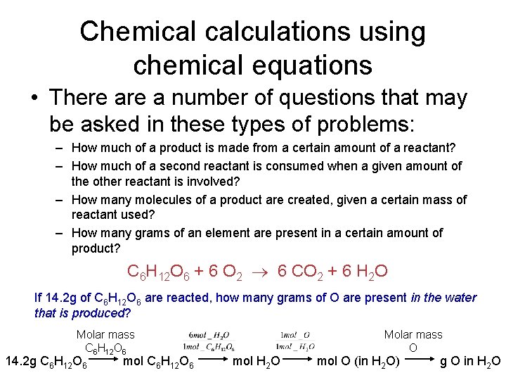 Chemical calculations using chemical equations • There a number of questions that may be