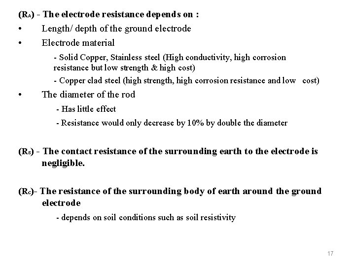 (RA) - The electrode resistance depends on : • Length/ depth of the ground