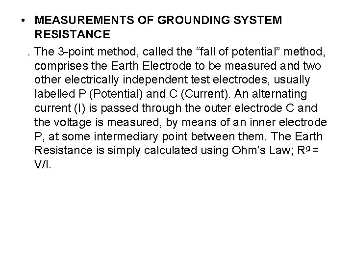  • MEASUREMENTS OF GROUNDING SYSTEM RESISTANCE . The 3 -point method, called the