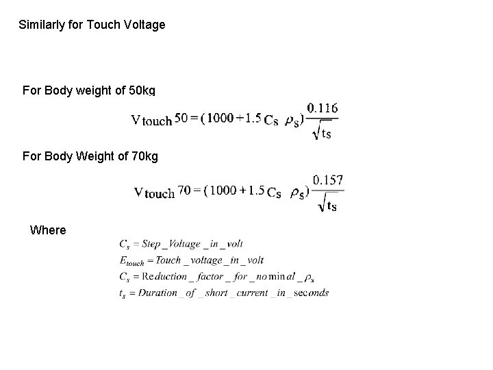 Similarly for Touch Voltage For Body weight of 50 kg For Body Weight of