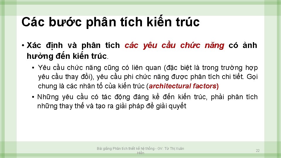 Các bước phân tích kiến trúc • Xác định và phân tích các yêu Các bước phân tích kiến trúc • Xác định và phân tích các yêu