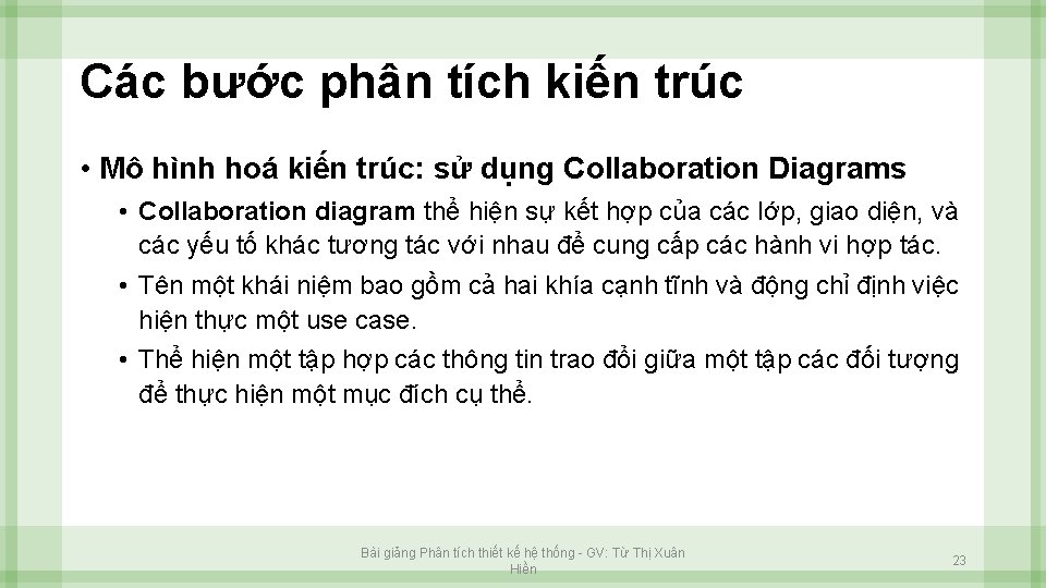 Các bước phân tích kiến trúc • Mô hình hoá kiến trúc: sử dụng Các bước phân tích kiến trúc • Mô hình hoá kiến trúc: sử dụng