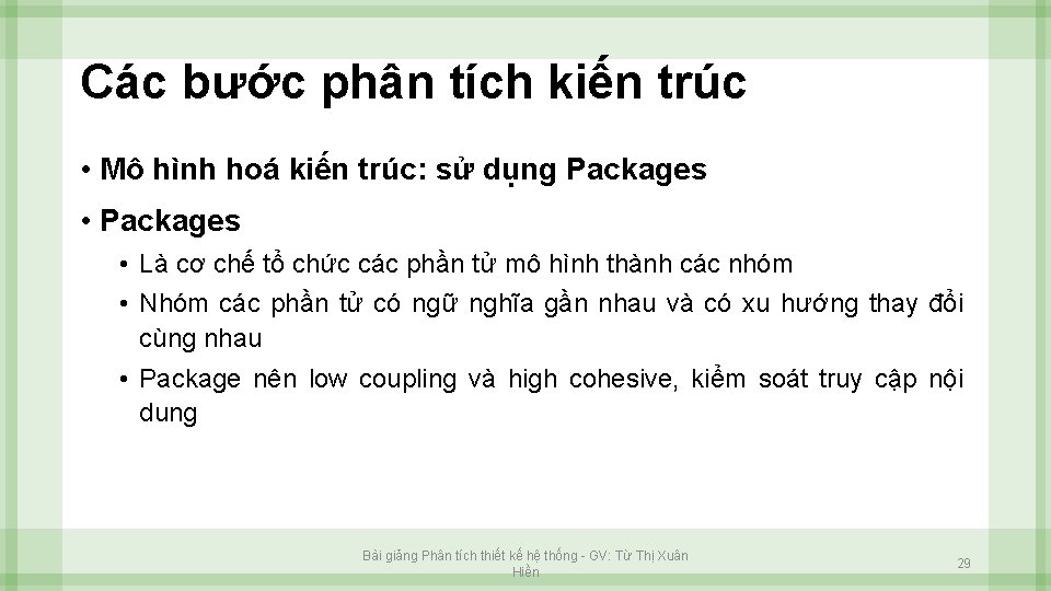 Các bước phân tích kiến trúc • Mô hình hoá kiến trúc: sử dụng