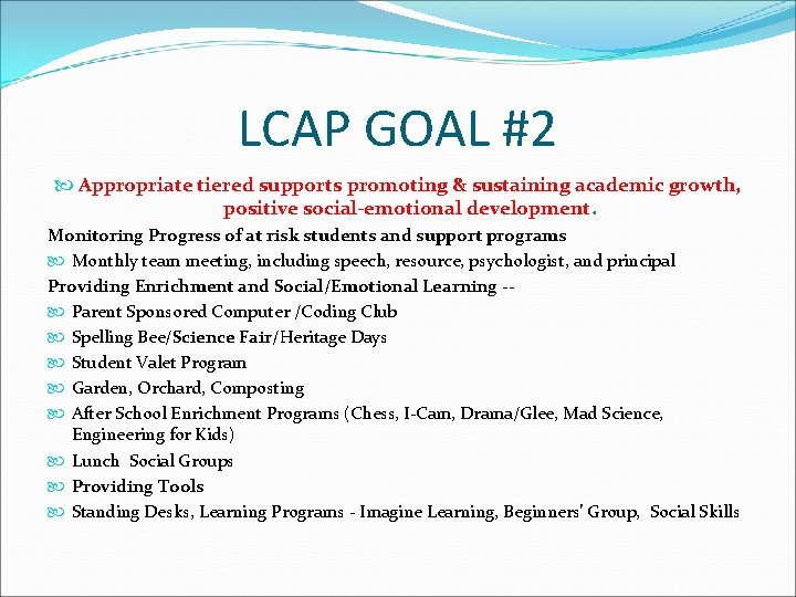 LCAP GOAL #2 Appropriate tiered supports promoting & sustaining academic growth, positive social-emotional development.
