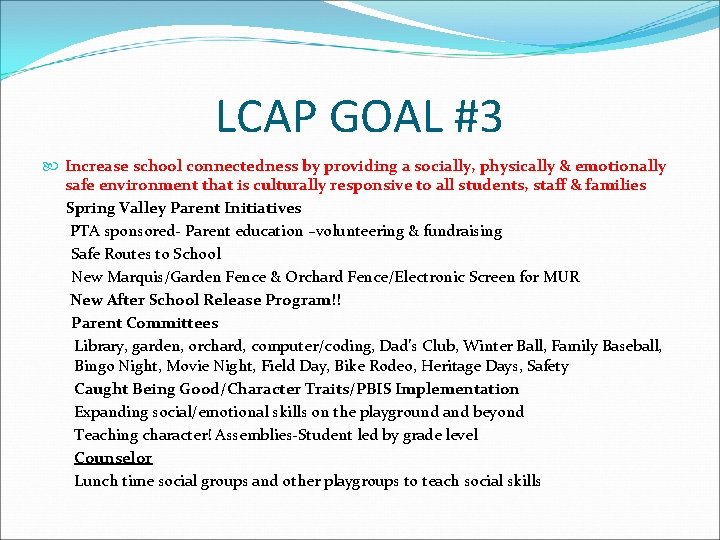 LCAP GOAL #3 Increase school connectedness by providing a socially, physically & emotionally safe