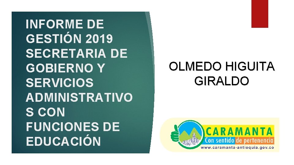 INFORME DE GESTIÓN 2019 SECRETARIA DE GOBIERNO Y SERVICIOS ADMINISTRATIVO S CON FUNCIONES DE