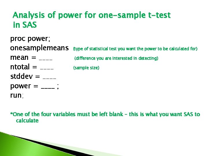 Analysis of power for one-sample t-test in SAS proc power; onesamplemeans mean = ____