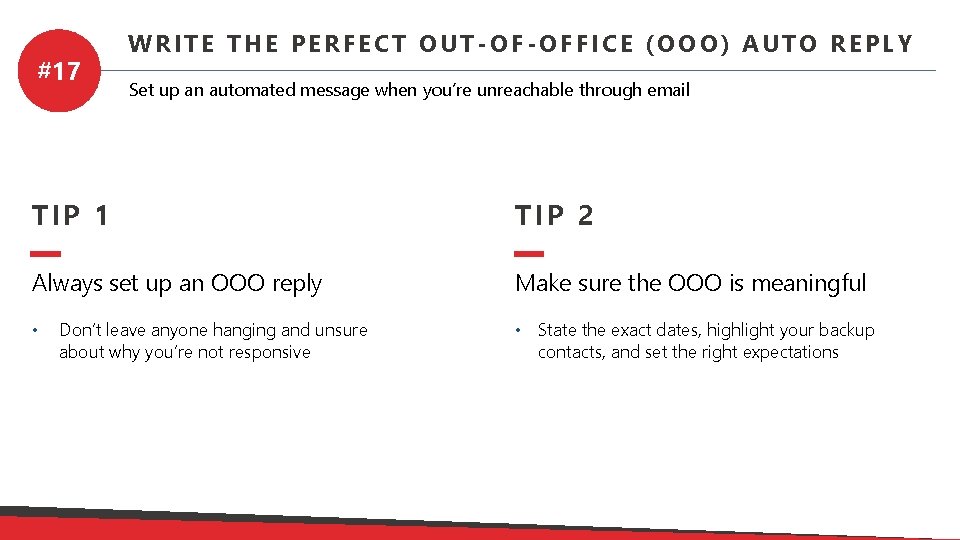 #17 WRITE THE PERFECT OUT-OF-OFFICE (OOO) AUTO REPLY Set up an automated message when