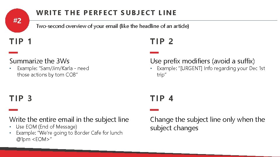 #2 WRITE THE PERFECT SUBJECT LINE Two-second overview of your email (like the headline
