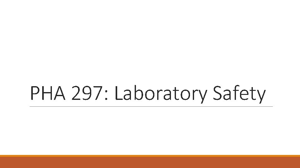 PHA 297: Laboratory Safety 