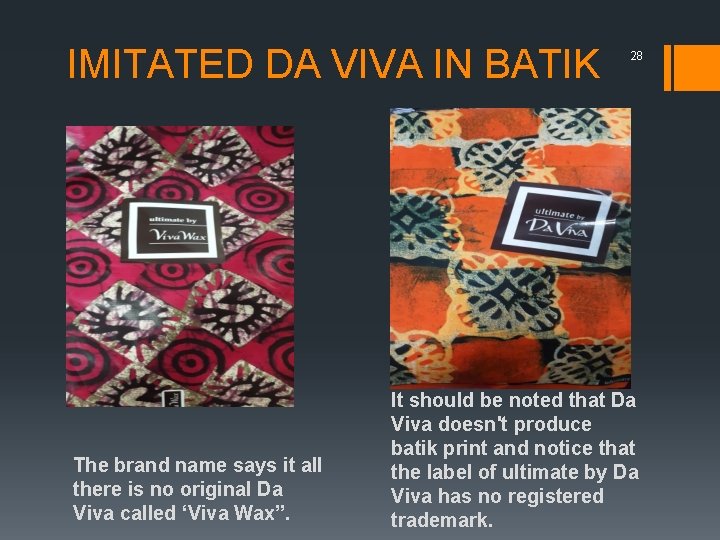 IMITATED DA VIVA IN BATIK The brand name says it all there is no