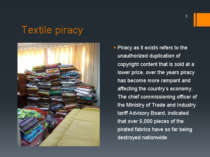 5 Textile piracy § Piracy as it exists refers to the unauthorized duplication of