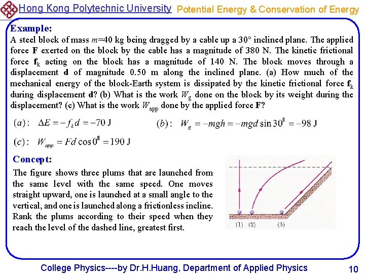 Hong Kong Polytechnic University Potential Energy & Conservation of Energy Example: A steel block