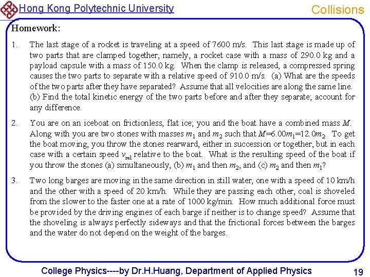 Hong Kong Polytechnic University Collisions Homework: 1. The last stage of a rocket is