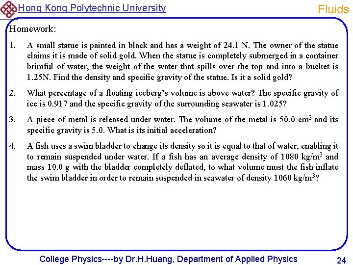 Hong Kong Polytechnic University Fluids Homework: 1. A small statue is painted in black