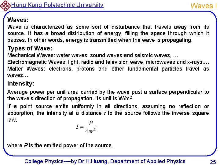 Hong Kong Polytechnic University Waves I Waves: Wave is characterized as some sort of