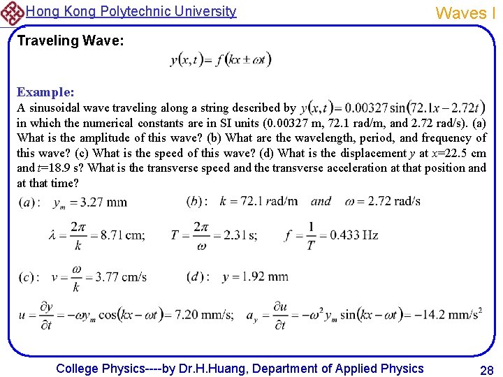 Hong Kong Polytechnic University Waves I Traveling Wave: Example: A sinusoidal wave traveling along