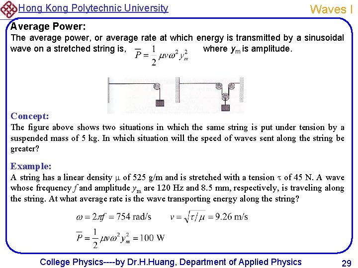 Hong Kong Polytechnic University Waves I Average Power: The average power, or average rate