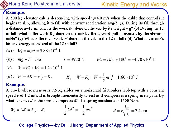 Hong Kong Polytechnic University Kinetic Energy and Works Example: A 500 kg elevator cab