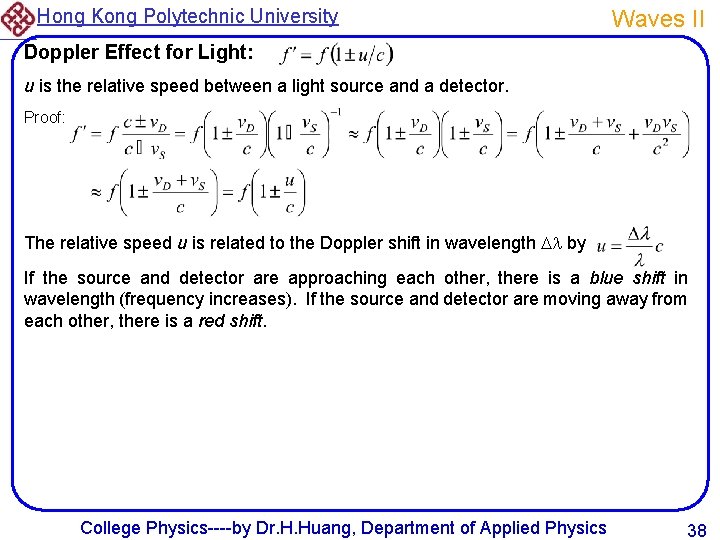 Hong Kong Polytechnic University Waves II Doppler Effect for Light: u is the relative