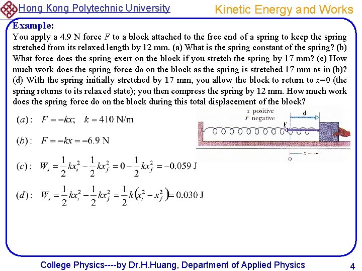 Hong Kong Polytechnic University Kinetic Energy and Works Example: You apply a 4. 9