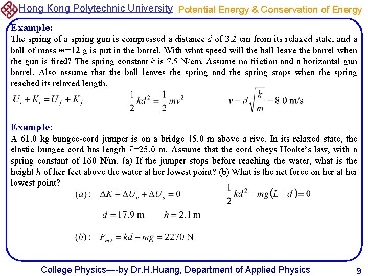 Hong Kong Polytechnic University Potential Energy & Conservation of Energy Example: The spring of