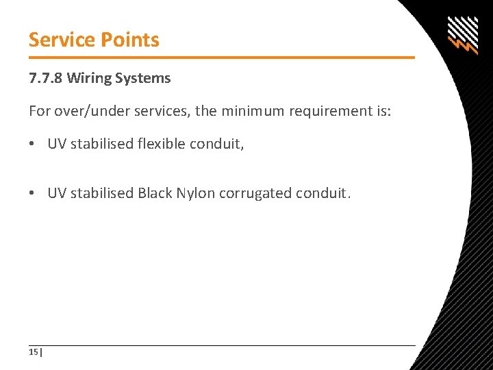 Service Points 7. 7. 8 Wiring Systems For over/under services, the minimum requirement is:
