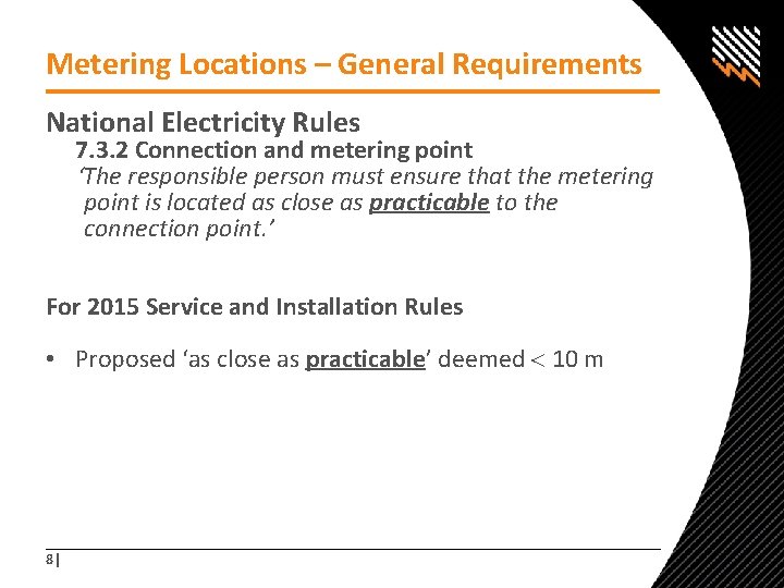 Metering Locations – General Requirements National Electricity Rules 7. 3. 2 Connection and metering