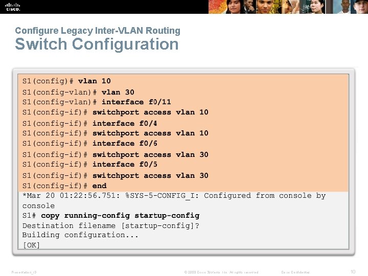 Configure Legacy Inter-VLAN Routing Switch Configuration Presentation_ID © 2008 Cisco Systems, Inc. All rights