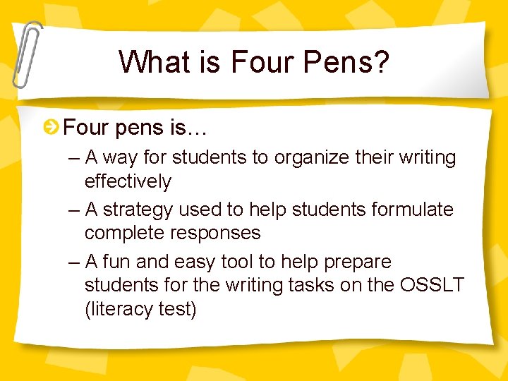 What is Four Pens? Four pens is… – A way for students to organize