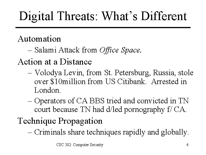 Digital Threats: What’s Different Automation – Salami Attack from Office Space. Action at a