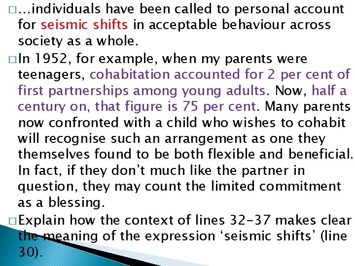 � …individuals have been called to personal account for seismic shifts in acceptable behaviour