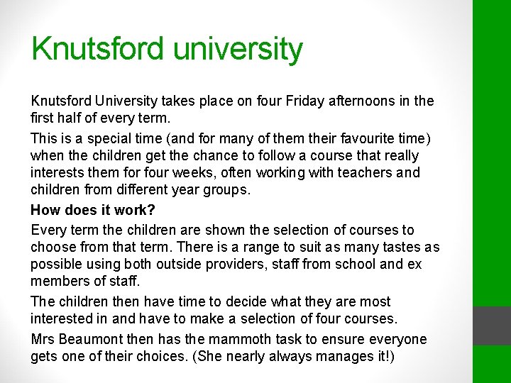 Knutsford university Knutsford University takes place on four Friday afternoons in the first half