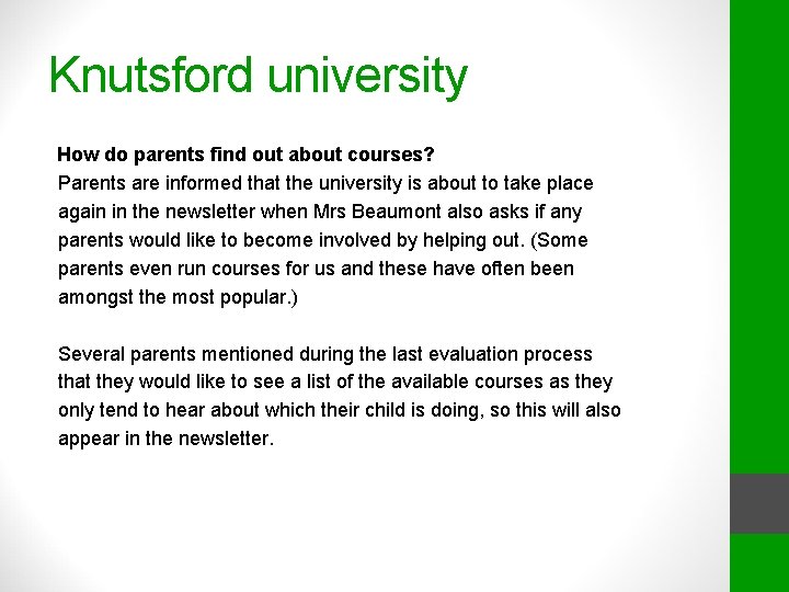 Knutsford university How do parents find out about courses? Parents are informed that the