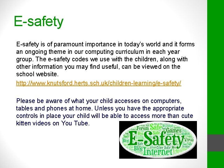 E-safety is of paramount importance in today’s world and it forms an ongoing theme