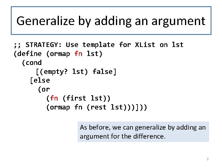 Generalize by adding an argument ; ; STRATEGY: Use template for XList on lst