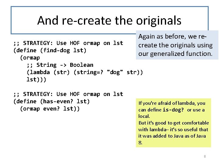 And re-create the originals Again as before, we recreate the originals using our generalized