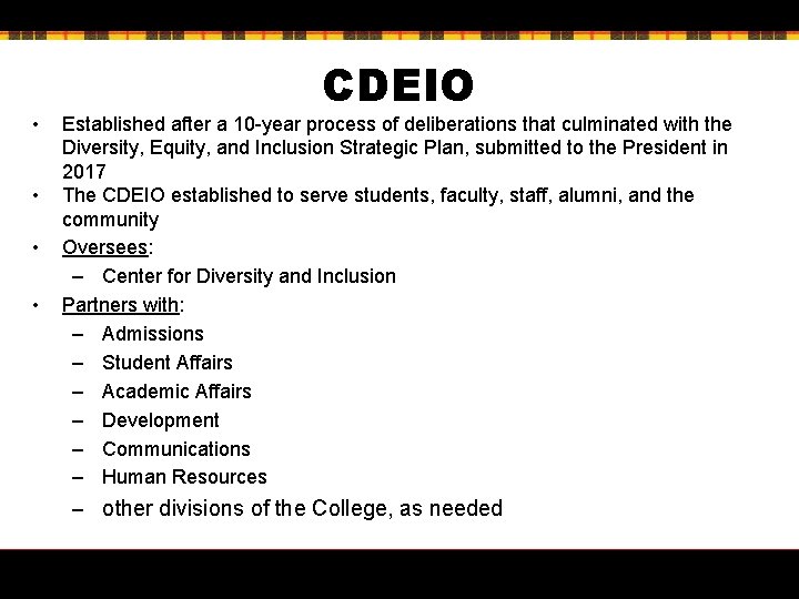  • • CDEIO Established after a 10 -year process of deliberations that culminated