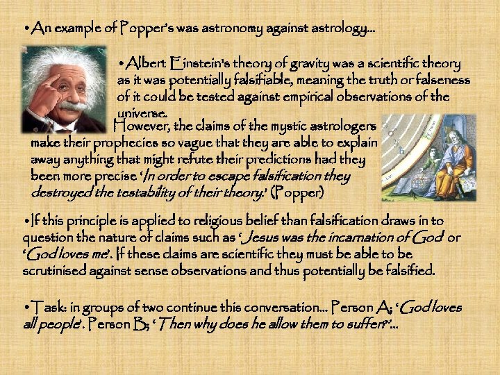  • An example of Popper’s was astronomy against astrology. . . • Albert