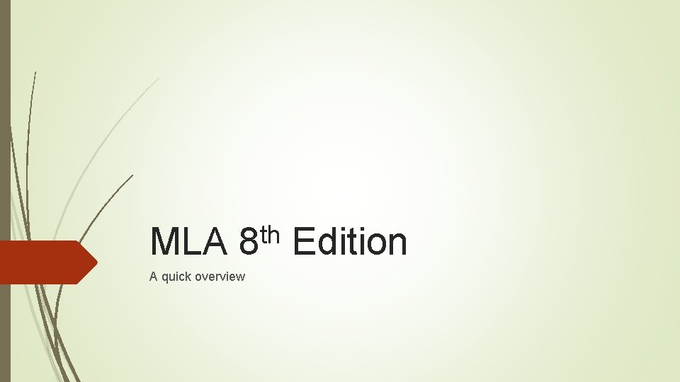th MLA 8 Edition A quick overview 