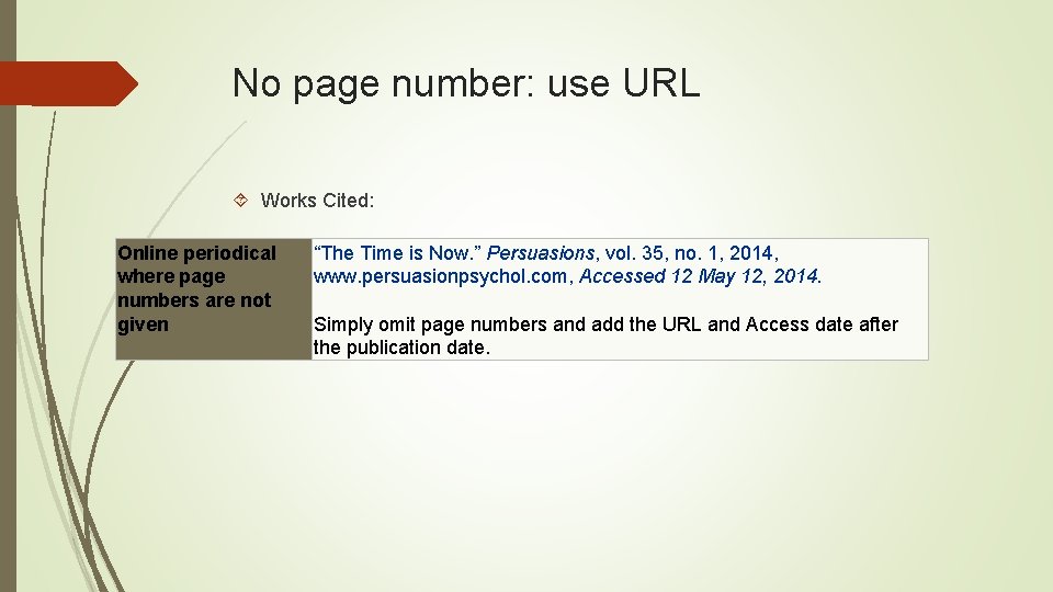 No page number: use URL Works Cited: Online periodical where page numbers are not