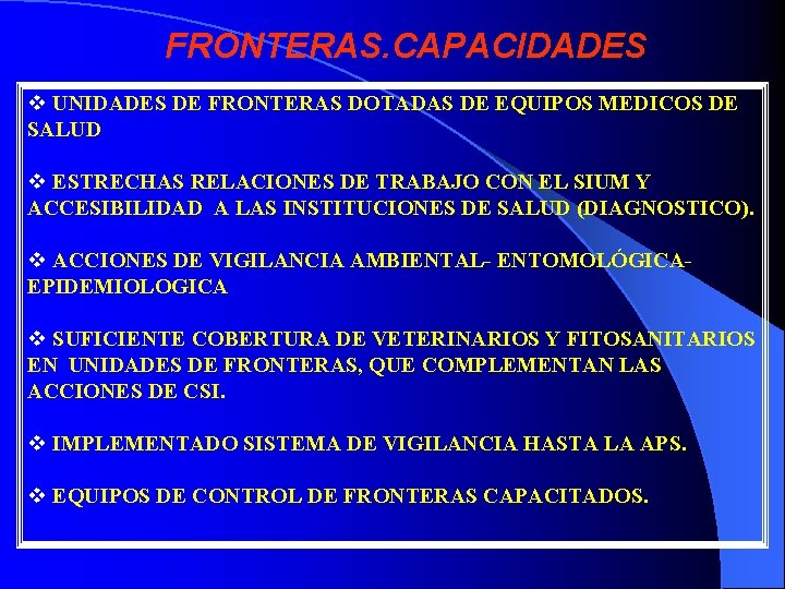 FRONTERAS. CAPACIDADES v UNIDADES DE FRONTERAS DOTADAS DE EQUIPOS MEDICOS DE SALUD v ESTRECHAS
