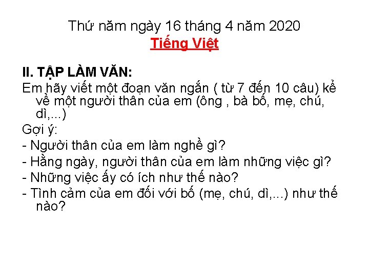 Thứ năm ngày 16 tháng 4 năm 2020 Tiếng Việt II. TẬP LÀM VĂN: